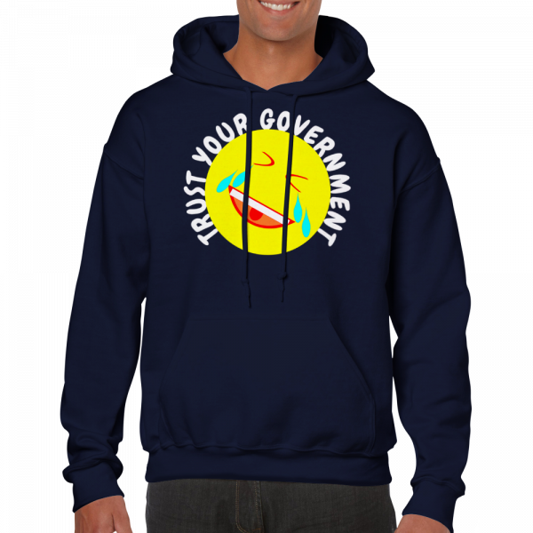 Trust Your Government hoodie with lol emoji