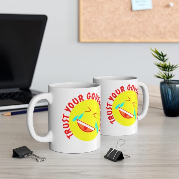 11oz Trust Your Government mug with lol emoji