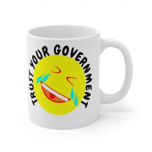 Trust Your Government Mug