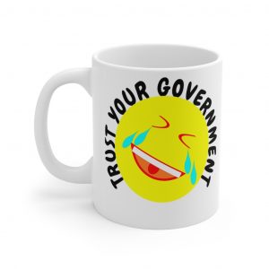 Trust Your Government Mug