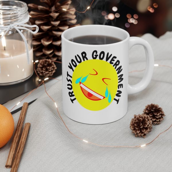 11oz Trust Your Government mug with lol emoji