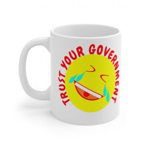 Trust Your Government Mug