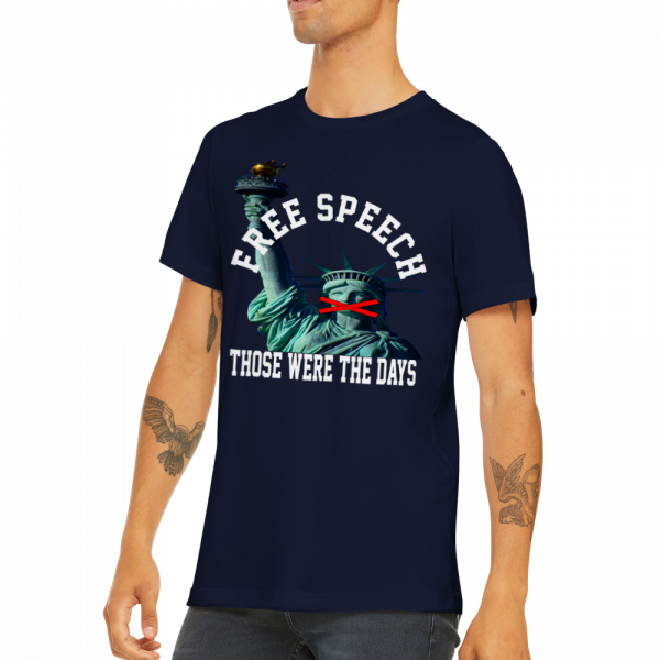 free speech those were the days tee with statue of liberty's mouth gagged